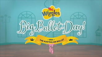 The Wiggles - Big Ballet Day! Trailer