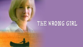 The Wrong Girl Trailer