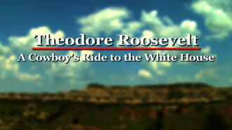Theodore Roosevelt a Cowboys Ride to the White House Trailer