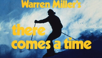 There Comes a Time Trailer