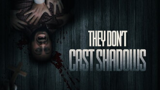 They Don't Cast Shadows Trailer