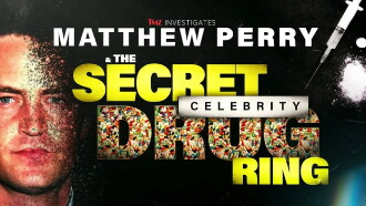 TMZ Investigates: Matthew Perry & the Secret Celebrity Drug Ring Trailer