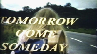 Tomorrow Come Someday Trailer