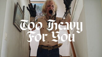 Too Heavy For You Trailer