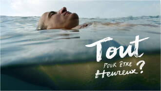 Tout pour être heureux ? Trailer