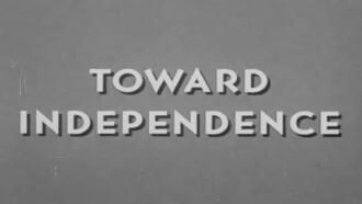 Toward Independence Trailer