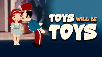 Toys Will Be Toys Trailer