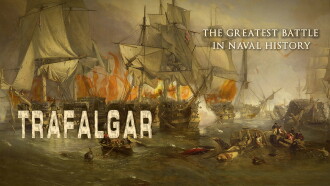 Trafalgar: The Greatest Naval Battle in History Trailer
