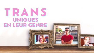 Trans - Uniques en leur genre Trailer