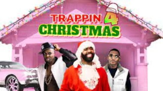 Trappin' 4 Christmas Trailer