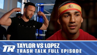 Trash Talk: Taylor vs. Lopez Trailer