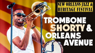 Trombone Shorty - New Orleans Jazz and Heritage Festival Trailer