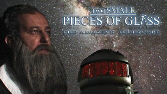 Two Small pieces of Glass - The Amazing Telescope Trailer