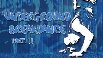 Underground Breakdance: Part 2 Trailer