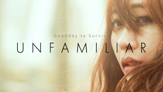 Unfamiliar Trailer