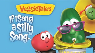 VeggieTales: If I Sang a Silly Song Trailer