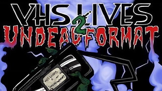 VHS Lives 2: Undead Format Trailer