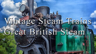 Vintage Steam Trains: Great British Steam Trailer