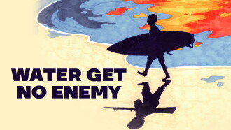Water Get No Enemy Trailer
