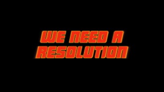 We Need a Resolution Trailer