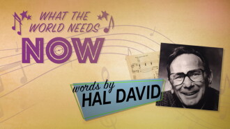 What the World Needs Now: Words by Hal David Trailer