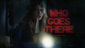 Who Goes There Trailer