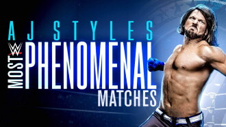 WWE: AJ Styles: Most Phenomenal Matches Trailer
