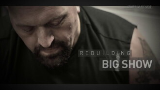 WWE: Rebuilding Big Show Trailer