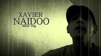 Xavier Naidoo - Dieser Weg Trailer