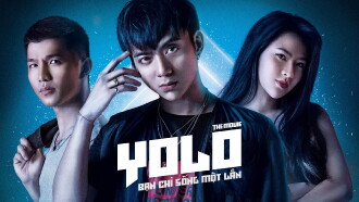 Yolo - Bạn Chỉ Sống Một Lần Trailer