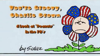 You're Groovy, Charlie Brown: A Look at Peanuts in the 70's Trailer