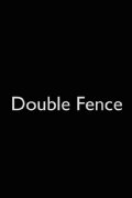 Double Fence