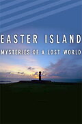 Easter Island: Mysteries of a Lost World