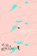 Moist