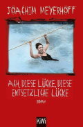 Ach, diese Lücke, diese entsetzliche Lücke