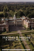 Hatfield House: A Royal Residence
