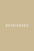 Befriended