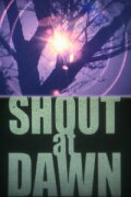 SHOUT at DAWN