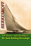 Of Boats and Brothers: The Yacht Building Herreshoffs