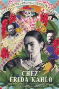 Chez Frida Kahlo