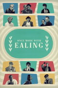 Once More with Ealing