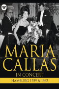 Maria Callas in Concert - Hamburg 1959 and 1962