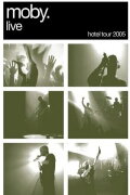 Moby: Live - Hotel Tour 2005