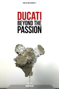Ducati: Beyond the Passion