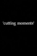 Cutting Moments