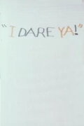 I Dare Ya