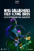 Noel Gallagher's High Flying Birds - Live at Wythenshawe Park, Manchester