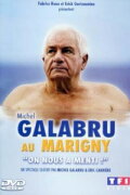 Michel Galabru au Marigny - On nous a menti !