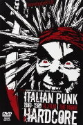 Italian Punk Hardcore 1980-1989: The Movie