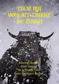 Celui qui voulait croire au Bison